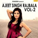 Ajeet Singh Rajbala Vol-2 - Karampal Sharma Song Download