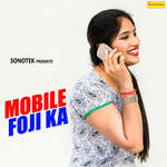 Mobile Foji Ka - Karampal Sharma Song Download